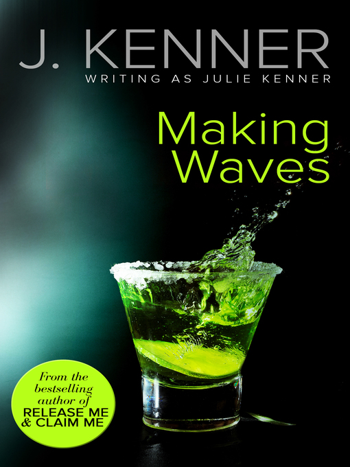 Title details for Making Waves by Julie Kenner - Available